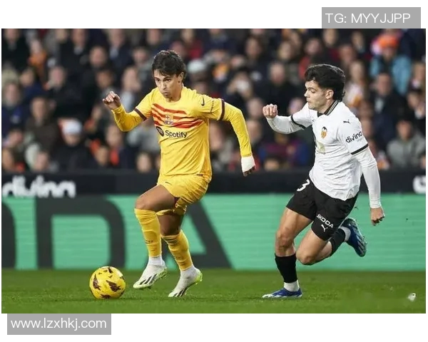 瓦伦西亚主场迎战马德里竞技双方争夺西甲积分榜重要位置